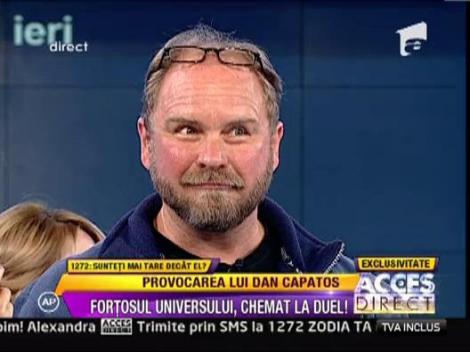 Cel mai putenic om din lume, provocat de Dan Capatos!