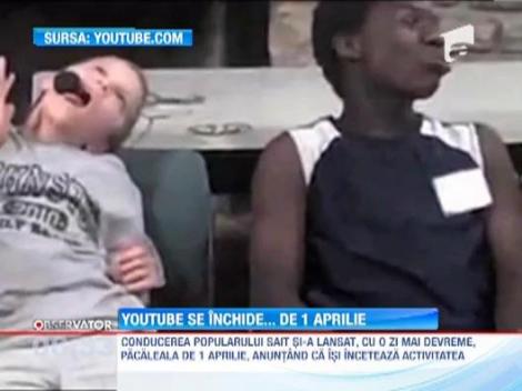 YouTube se inchide... de 1 Aprilie