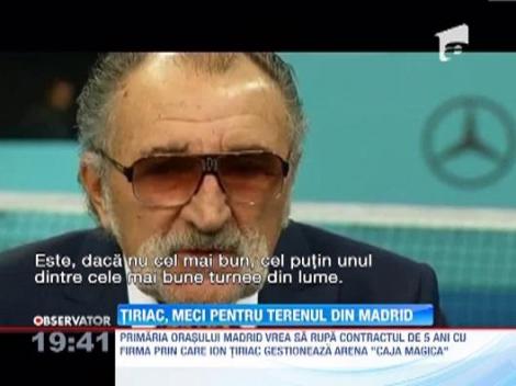 Ion Tiriac risca sa ramana fara arena unde se joaca turneul de tenis pe care il organizeaza in Spania