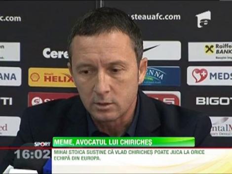 Meme: “Chiriches poate juca la orice echipa din Europa!