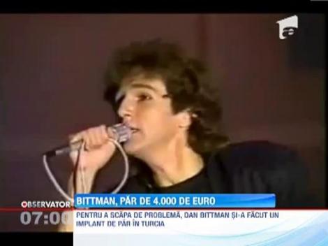 Dan Bittman si-a facut implant de par in valoare de 4.000 de euro