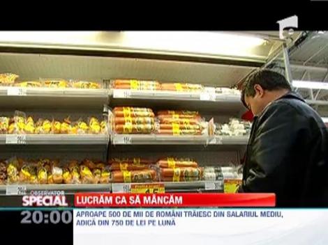 Mancarea a ajuns un lux pentru multi romani! 500 de mii de romani traiesc din salariul de 750 de lei pe luna