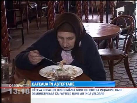 Cafeaua in asteptare: Bei una, platesti doua, dar bucuri un om sarac!