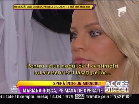 Mariana Rosca se pregateste de o noua interventie chirurgicala!