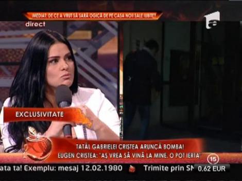 Tatal Gabrielei Cristea: "As vrea ca fiica mea sa vina la mine. O pot ierta"