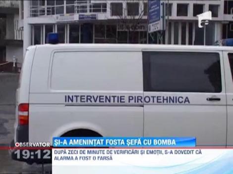 Si-a amenintat fosta sefa cu bomba