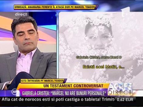 Adevaratul motiv al despartirii! Marcel Toader: "Gabriela mi-a cerut sa fac testament si sa-i las tot ce am"