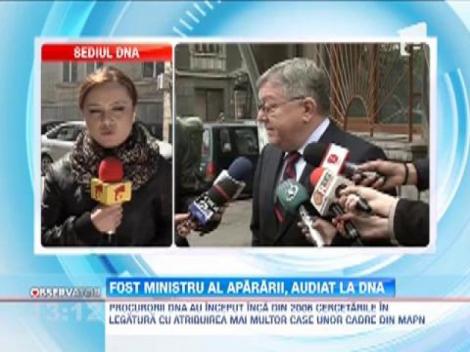 Corneliu Dobritoiu, fostul ministru al Apararii, audiat astazi la DNA