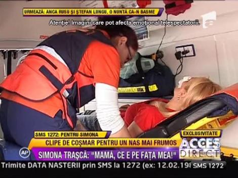 Simona Trasca, dupa ce si-a vazut noul nas: "Am o fata horror"