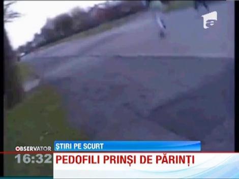 Pedofili prinsi de parinti