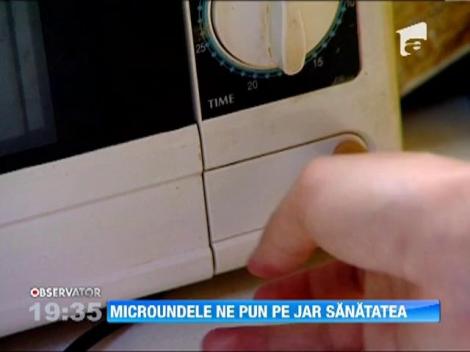 Microundele ne pun sanatatea pe jar