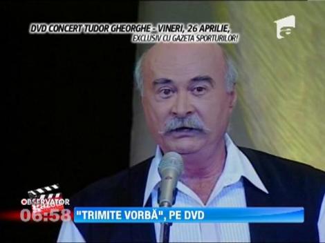 Tudor Gheorghe, megaconcert live pe DVD