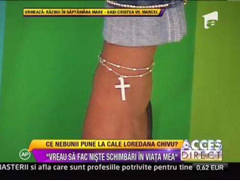 Loredana Chivu e pusa pe mari schimbari!