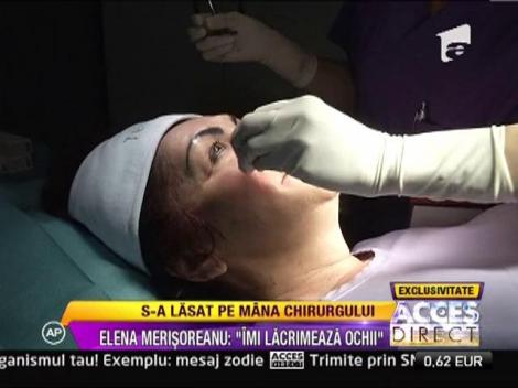 Elena Merisoreanu s-a lasat pe mana esteticianului: "Imi lacrimeaza ochii!"
