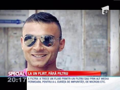 La un flirt, fara filtru