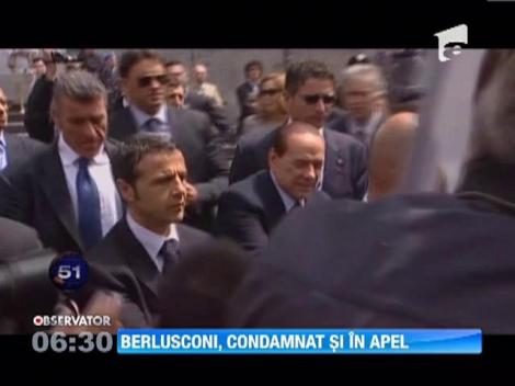 Curtea de Apel din Milano a confirmat condamnarea lui Silvio Berlusconi la patru ani de inchisoare