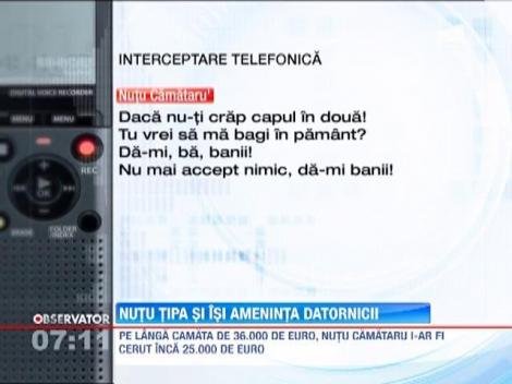 Inregistrarea cu modul prin care Nutu Camataru isi recupera datoriile