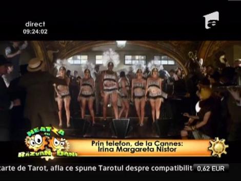 Irina Margareta Nistor, ultimele noutati de la Cannes