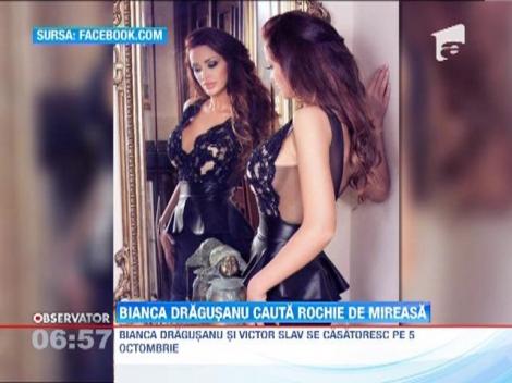 Bianca Dragusanu isi cauta rochie de mireasa