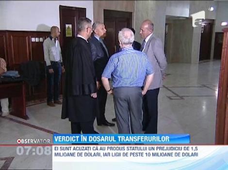 Verdict in "Dosarul Transferurilor"