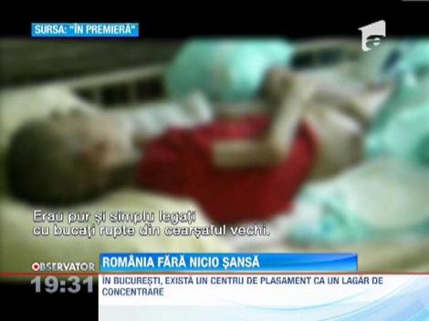 IMAGINI SOCANTE! / Centru de plasament ca un lagar de concentrare, in Bucuresti