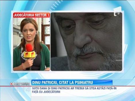 Dinu Patriciu, citat la psihiatru
