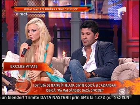 Ogica: "Ma mai gandesc daca divortez de Cassandra"