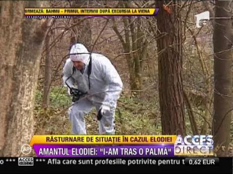 Marturiile amantului Elodiei: “In timpul vacantei am avut o neintelegere si am lovit-o”