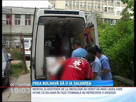 Prea bolnava ca sa o ia ambulanta!