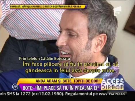 Catalin Botezatu: "Imi place sa fiu in preajma Andei Adam"