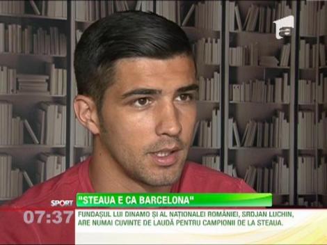 Luchin si-a pus in cap fanii din Stefan cel Mare: "Steaua e ca Barcelona"