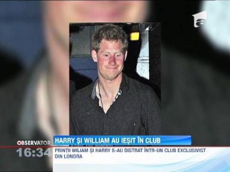 Harry si William au iesit in club
