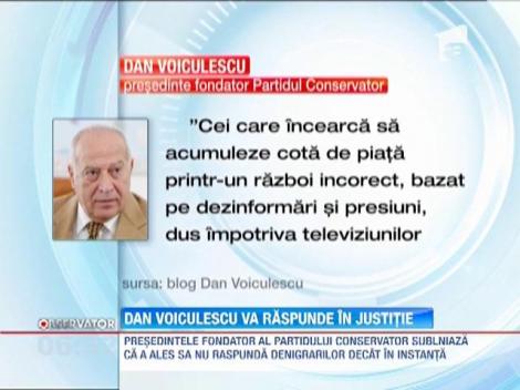 Dan Voiculescu va raspunde in justitie celor care l-au denigrat