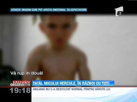 Tatal micului Hercule, in razboi cu toata lumea
