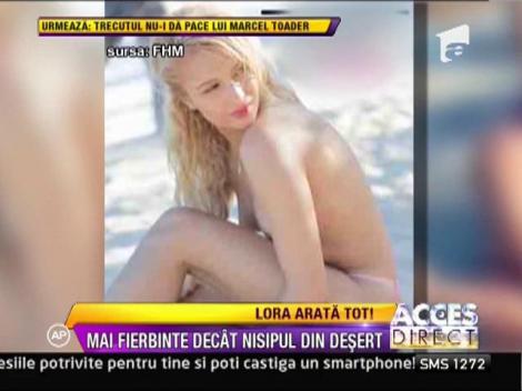 Lora, mai fierbinte decat nisipul din desert