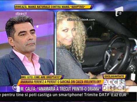 Mariana Calfa: "Anamaria Ferenz a pierdut o sarcina pentru ca Marcel a lovit-o!"