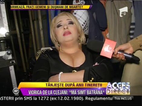 Viorica de la Clejani: "Ma simt batrana!"