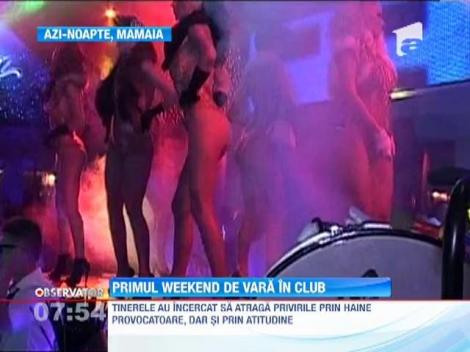 Primul weekend de vara in club