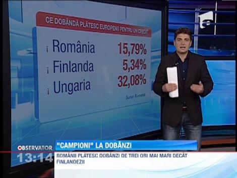 Romanii platesc dobanzi de trei ori mai mari decat finlandezii