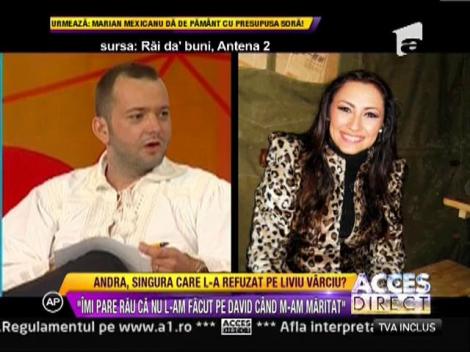 Andra, singura femeie care i-ar fi refuzat avansurile lui Liviu Varciu