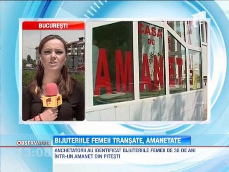 Bijuteriile femeii transate din Pitesti au fost amanetate