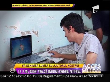 La 17 ani, Robert vrea sa inventeze creierul artificial