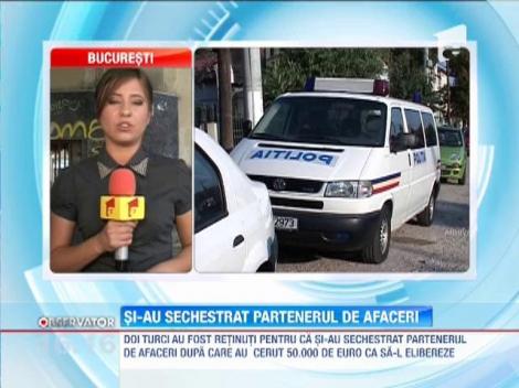 Doi turci si-au sechestrat partenerul de afaceri