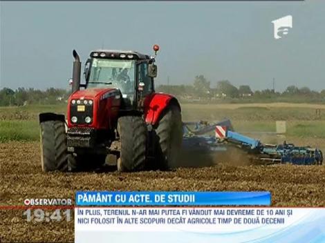 Ministerul Agriculturii vrea sa interzica vanzarea terenului agricol catre persoane fizice fara studii de specialitate