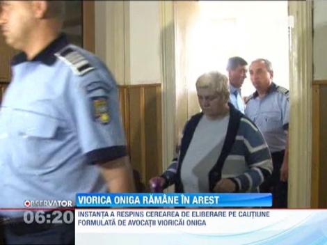 Viorica Oniga ramane in spatele gratiilor