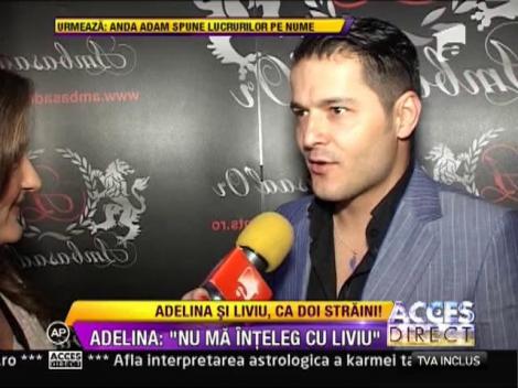 Liviu Varciu: "Intre mine si Adelina nu mai poate fi nimic!"