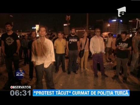 Politia turca a arestat cativa militanti care organizasera un "protest tacut"