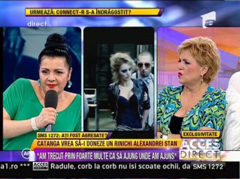 Cornelia Catanga vrea sa-i doneze un rinichi Alexandrei Stan