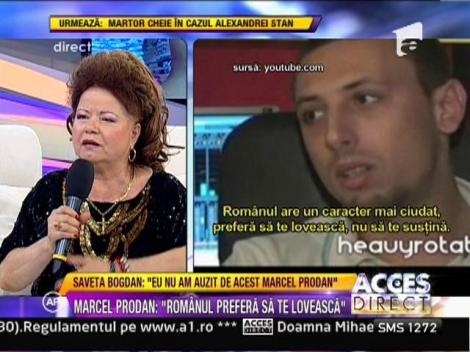 Marcel Prodan: "Romanul prefera sa te loveasca"