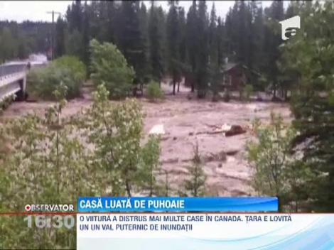 Case luate de viitura in Canada